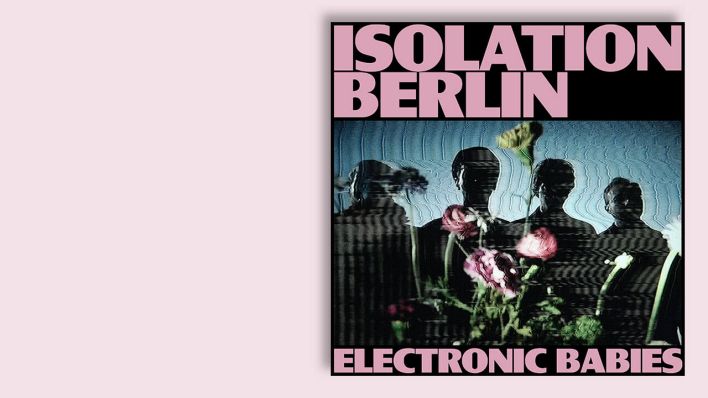 "Electronic Babies" von Isolation Berlin © Vertigo Berlin