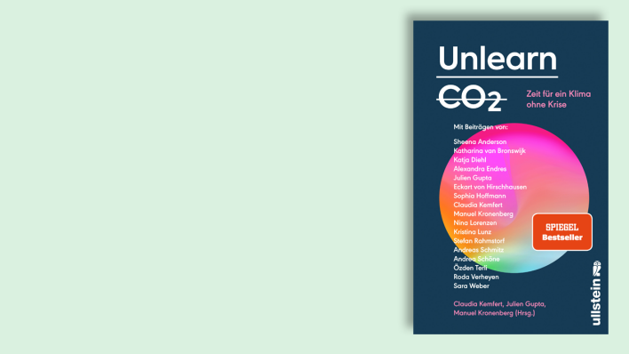 Unlearn CO2 - Zeit für ein Klima ohne Krise © Ullstein