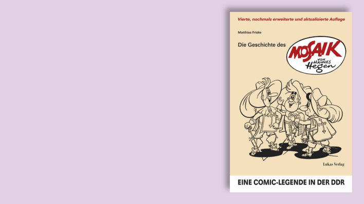 "Die Geschichte des 'Mosaik' von Hannes Hegen" von Matthias Friske © Lukas Verlag