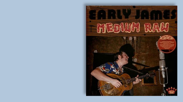 "Medium Raw" von Early James