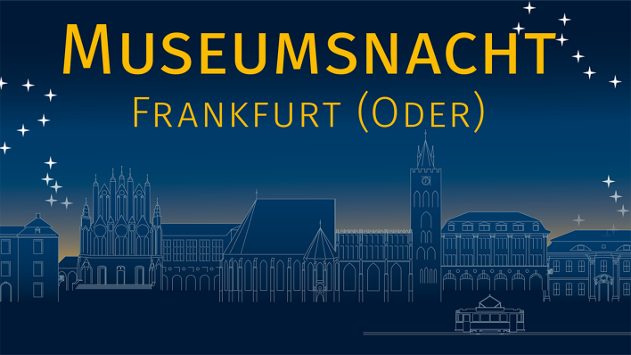 Museumsnacht Frankfurt Oder